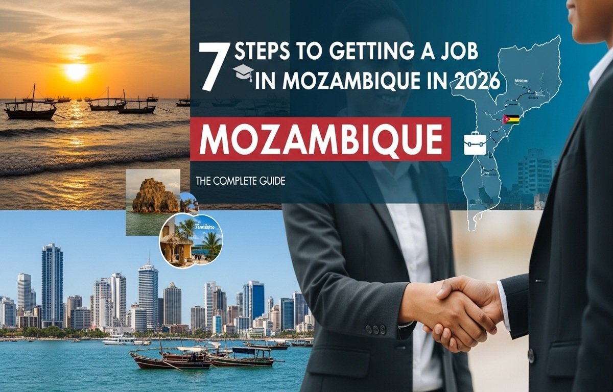 Passos para Conseguir um Emprego em Moçambique em 2026: Guia Completo